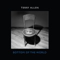 Buy Terry Allen - Bottom Of The World Mp3 Download
