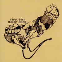 Purchase Murphy Blend - First Loss (Remastered 1991)
