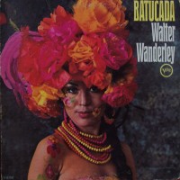 Purchase Walter Wanderley - Batucada (Remastered 2006)