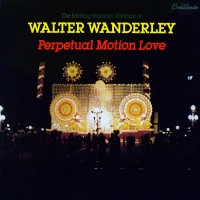 Purchase Walter Wanderley - Perpetual Motion Love (Vinyl)