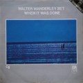 Buy Walter Wanderley - Walter Wanderley Set: When It Was Done (Remastered 2006) Mp3 Download