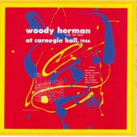 Purchase Woody Herman - At Carnegie Hall (Remastered 1999) CD1