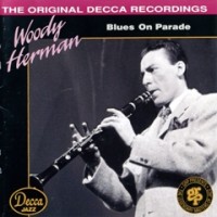 Purchase Woody Herman - Blues On Parade (Remastered 1991)