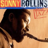 Purchase Sonny Rollins - Ken Burns Jazz: The Definitive Sonny Rollins