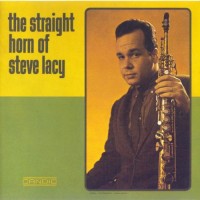 Purchase Steve Lacy - The Straight Horn Of Steve Lacy (Vinyl)