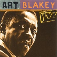 Purchase Art Blakey - Ken Burns Jazz: The Definitive Art Blakey