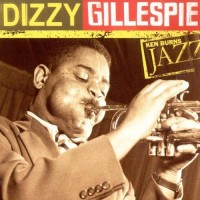Purchase Dizzy Gillespie - Ken Burns Jazz: The Definitive Dizzy Gillespie