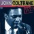 Buy John Coltrane - Ken Burns Jazz: The Definitive John Coltrane Mp3 Download