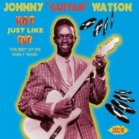 Purchase Johnny "Guitar" Watson - Hot Just Like Tnt