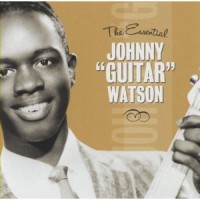 Purchase Johnny "Guitar" Watson - The Essential Johnny "Guitar" Watson