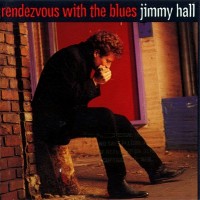 Purchase Jimmy Hall - Rendezvous With The Blues