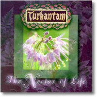 Purchase Turkantam - The Nektar Of Life