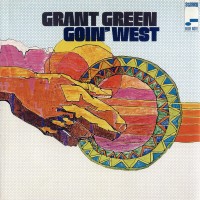 Purchase Grant Green - Goin' West (Vinyl)