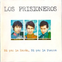 Purchase Los Prisioneros - Ni Por La Razón, Ni Por La Fuerza (Limited Edition) CD1