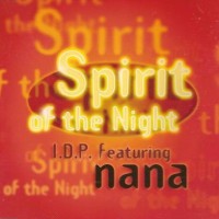 Purchase I.D.P. - Spirit Of The Night (Feat. Nana) (MCD)