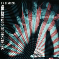 Purchase Ax Genrich - Spontaneous Combustion