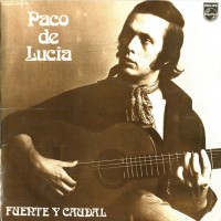 Purchase Paco De Lucia - Fuente Y Caudal (Vinyl)