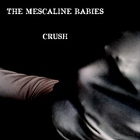 Purchase The Mescaline Babies - Crush