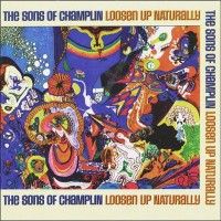 Purchase Sons Of Champlin - Loosen Up: Naturally (Vinyl)