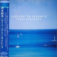 Purchase Yuhki Kuramoto - Sailing In Silence