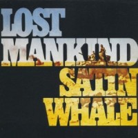 Purchase Satin Whale - Lost Mankind (Vinyl)