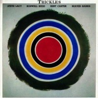Purchase Steve Lacy - Trickles (With Roswell Rudd, Kent Carter & Beaver Harris) (Rmastered 1993)
