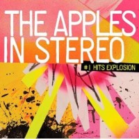 Purchase The Apples In Stereo - #1 Hits Explosion