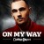 Buy Charlie Brown - On My Way (CDS) Mp3 Download