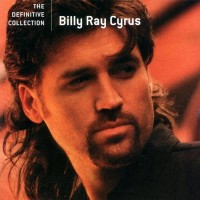 Purchase Billy Ray Cyrus - The Definitive Collection