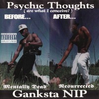 Purchase Ganksta Nip - Psychic Thoughts