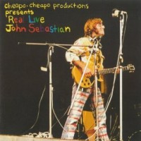 Purchase John Sebastian - Cheapo-Cheapo Productions Presents Real Live (Remastered 2001)