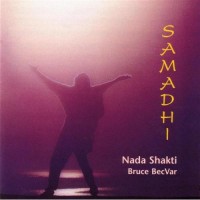Purchase Nada Shakti & Bruce BecVar - Samadhi