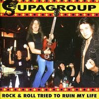 Purchase Supagroup - Rock & Roll Tried To Ruin My Life