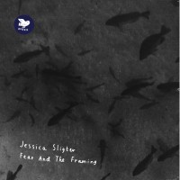 Purchase Jessica Sligter - Fear & The Framing