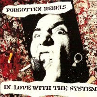 Purchase Forgotten Rebels - In Love With The System (Reissue 1996)