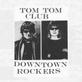 Buy Tom Tom Club - Downtown Rockers Mp3 Download