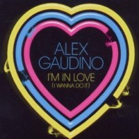 Purchase Alex Gaudino - I'm In Love (CDS)