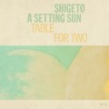 Buy A Setting Sun & Shigeto - Table For Two Mp3 Download