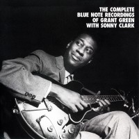 Purchase Grant Green & Sonny Clark - The Complete Blue Note Recordings Of Grant Green With Sonny Clark CD4