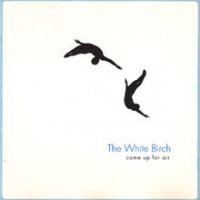 Purchase The White Birch - Come Up For Air