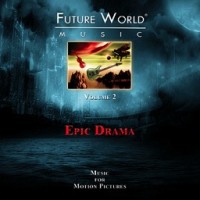 Purchase Future World Music - Volume 2: Epic Drama