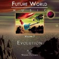 Purchase Future World Music - Volume 7: Evolution CD2 Mp3 Download