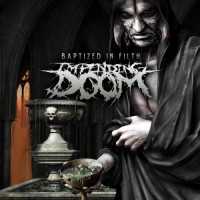 Purchase Impending Doom - Baptized In Filth