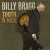 Buy Billy Bragg - Tooth & Nail Mp3 Download