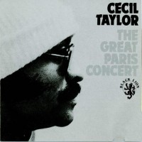 Purchase Cecil Taylor - The Great Paris Concert