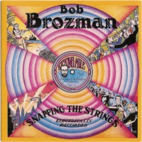 Purchase Bob Brozman - Snapping The Strings (Remastered 1992)