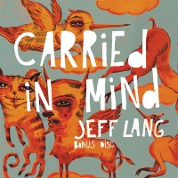 Purchase Jeff Lang - Carried In Mind (Bonus CD)