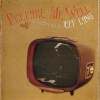 Purchase Jeff Lang - Prepare Me Well