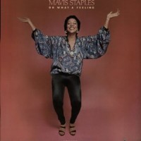 Purchase Mavis Staples - Oh What A Feeling (Vinyl)