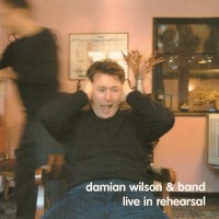 Purchase Damian Wilson - Live In Rehearsal